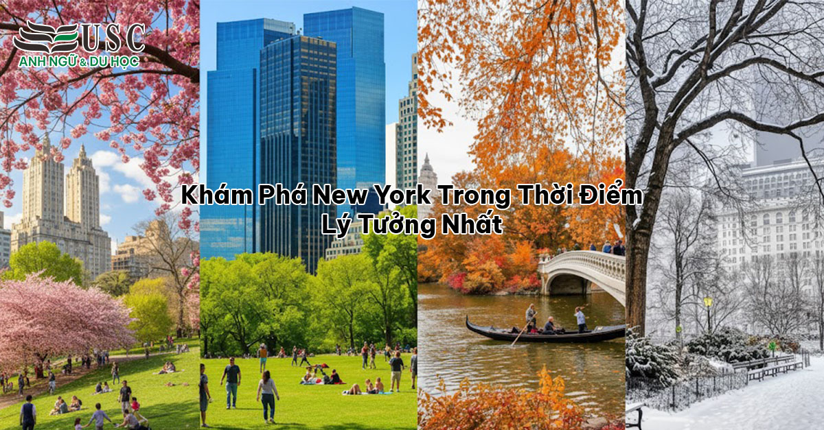 Khám Phá New York Trong Thời Điểm Lý Tưởng Nhất